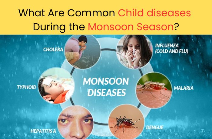 What Are Common Child Diseases During The Monsoon Season?