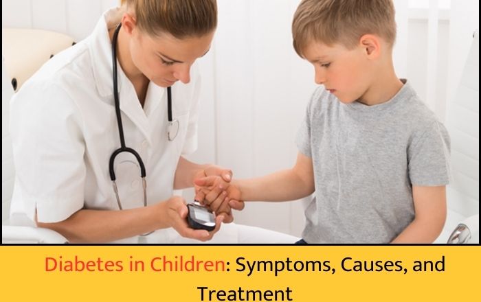 Diabetes in Children: Symptoms, Causes, and Treatment