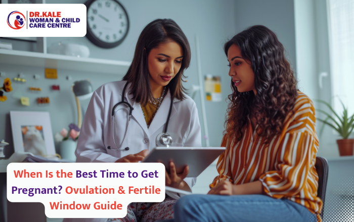 When Is the Best Time to Get Pregnant? Ovulation & Fertile Window Guide